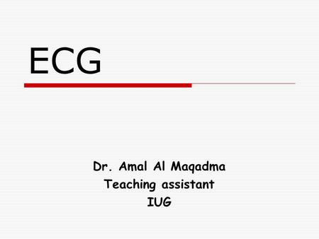 Dr. Amal Al Maqadma Teaching assistant IUG