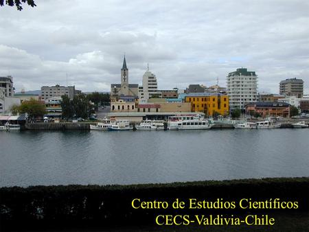 Centro de Estudios Científicos CECS-Valdivia-Chile.