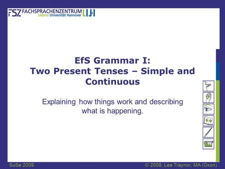 EfS Grammar I: Two Present Tenses – Simple and Continuous