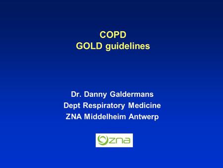 Dr. Danny Galdermans Dept Respiratory Medicine ZNA Middelheim Antwerp