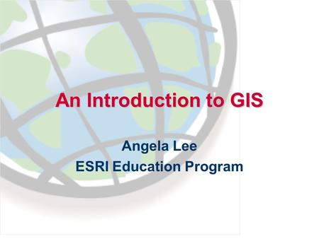 Angela Lee ESRI Education Program