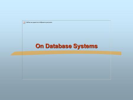 On Database Systems.