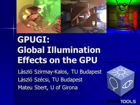 GPUGI: Global Illumination Effects on the GPU
