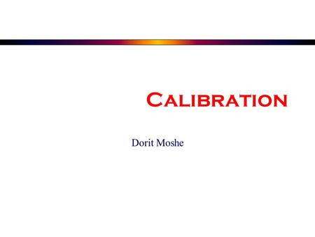 Calibration Dorit Moshe.