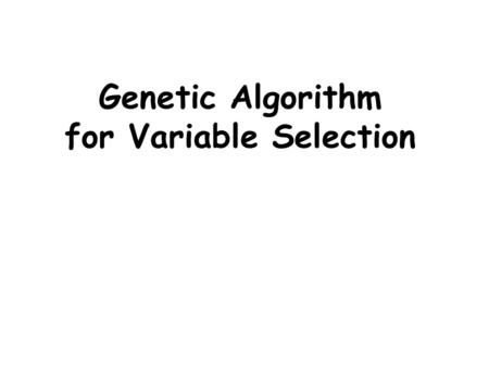 Genetic Algorithm for Variable Selection