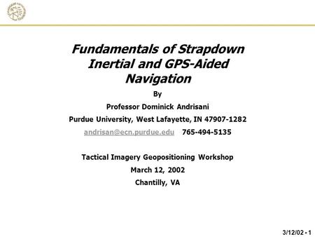 Fundamentals of Strapdown Inertial and GPS-Aided Navigation