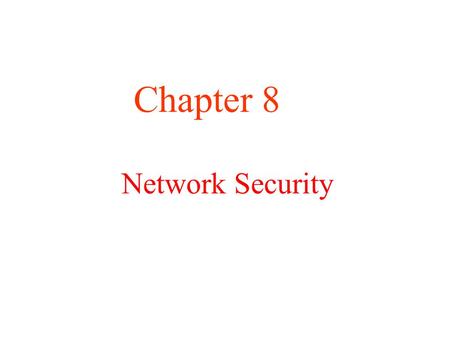 Network Security Chapter 8. Cryptography Introduction to Cryptography Substitution Ciphers Transposition Ciphers One-Time Pads Two Fundamental Cryptographic.