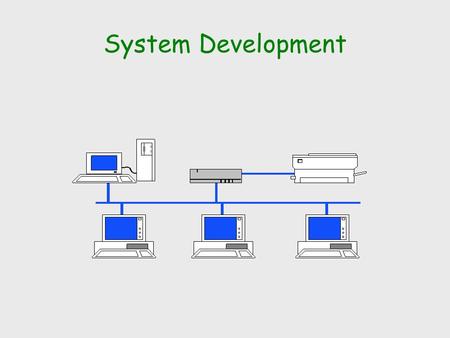 System Development © Holmes Miller 1999.