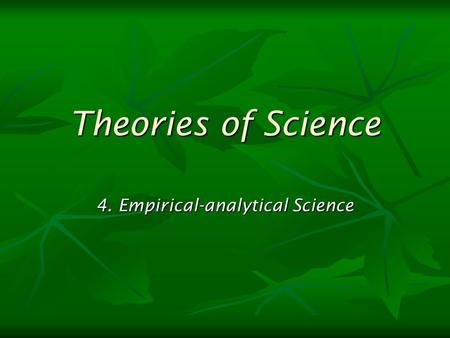 4. Empirical-analytical Science