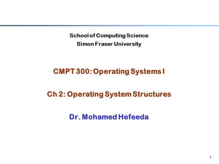 CMPT 300: Operating Systems I
