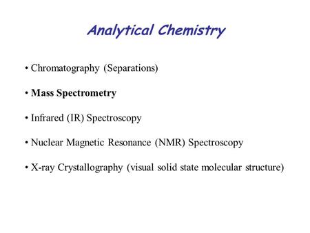 Analytical Chemistry • Chromatography (Separations)