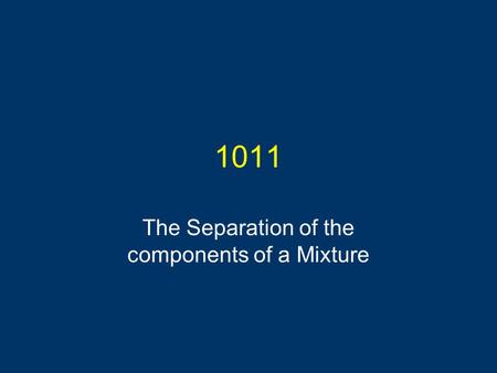 The Separation of the components of a Mixture