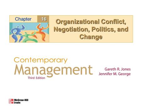 Organizational Conflict, Negotiation, Politics, and Change