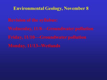 Environmental Geology, November 8