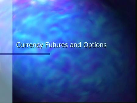 Currency Futures and Options. Spot Exchange Rates Spot transactions are done immediately. A spot rate is the current domestic currency price of a foreign.