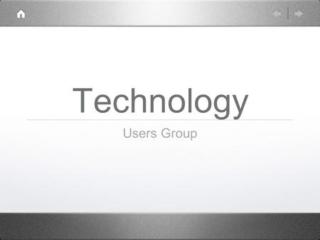 Technology Users Group. You is They! Handouts? Didn’t Exist September 2001 3G Wireless (October 2001) iPod (October 2001) Windows XP (October 2001)