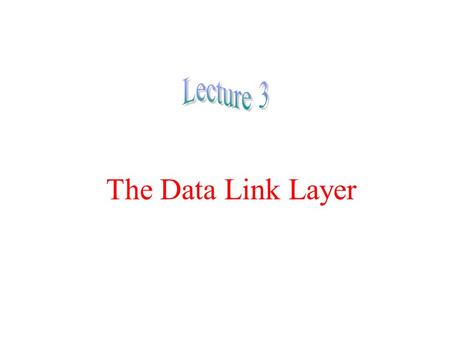 The Data Link Layer. Data Link Layer Design Issues Services Provided to the Network Layer Framing Error Control Flow Control.