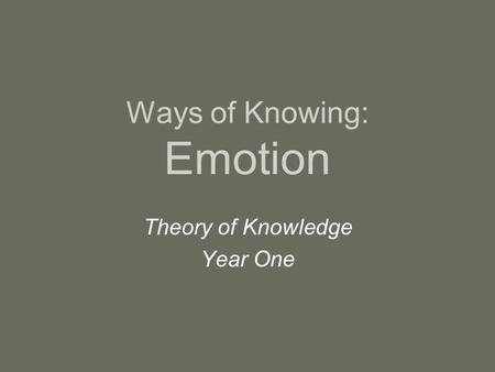 Ways of Knowing: Emotion