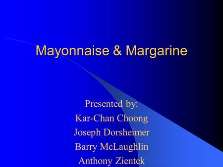 Mayonnaise & Margarine