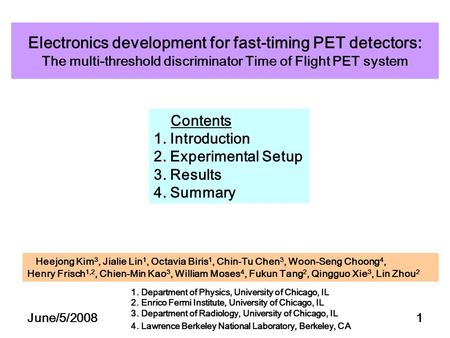 June/5/20081 Electronics development for fast-timing PET detectors: The multi-threshold discriminator Time of Flight PET system Contents 1. Introduction.
