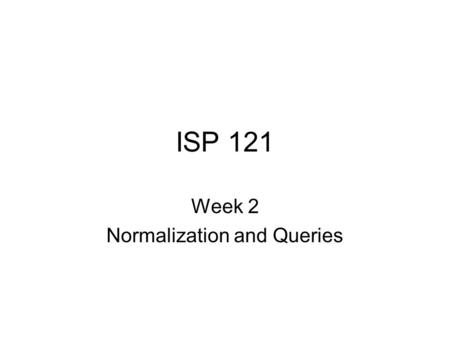 Week 2 Normalization and Queries