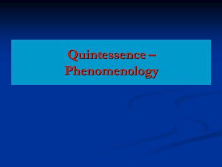 Quintessence – Phenomenology. How can quintessence be distinguished from a cosmological constant ?
