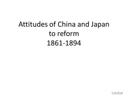 Attitudes of China and Japan to reform