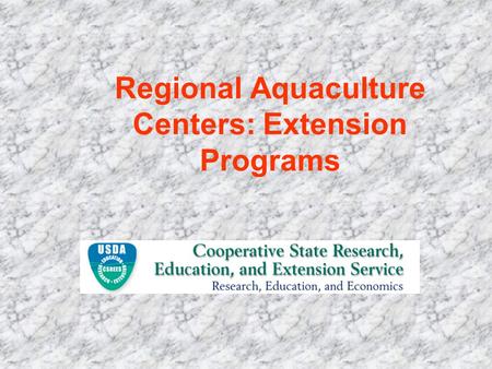 Regional Aquaculture Centers: Extension Programs.