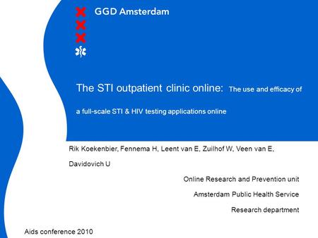 Rik Koekenbier, Fennema H, Leent van E, Zuilhof W, Veen van E, Davidovich U Online Research and Prevention unit Amsterdam Public Health Service Research.