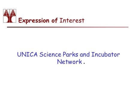 Expression of Interest UNICA Science Parks and Incubator Network.
