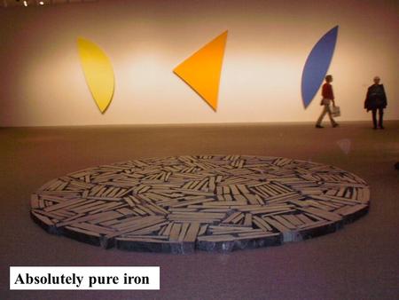 Absolutely pure iron Five plates and two rods, National Art Gallery, Washington.