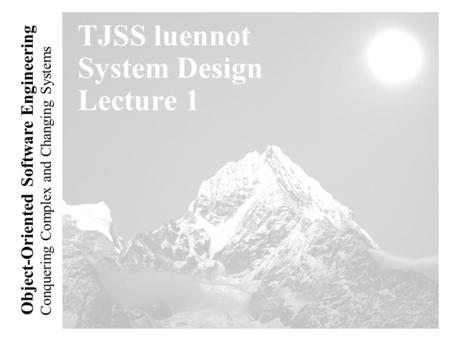 TJSS luennot System Design Lecture 1
