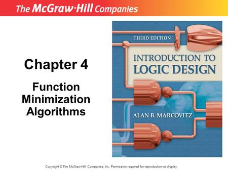 Chapter 4 Function Minimization Algorithms Copyright © The McGraw-Hill Companies, Inc. Permission required for reproduction or display.