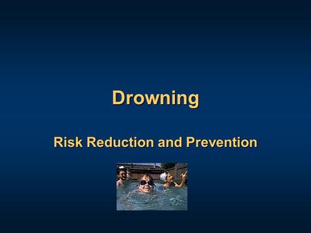 Drowning Risk Reduction and Prevention. Drowning Three main factors are involved in drowning incidents, acting either alone or in combination:Three main.