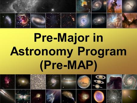 Pre-Major in Astronomy Program (Pre-MAP). Are you... ● Considering applying to the UW? ● Interested in science? ● Interested in research? ● Interested.