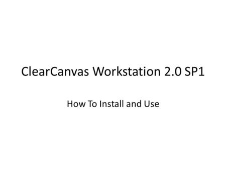 ClearCanvas Workstation 2.0 SP1