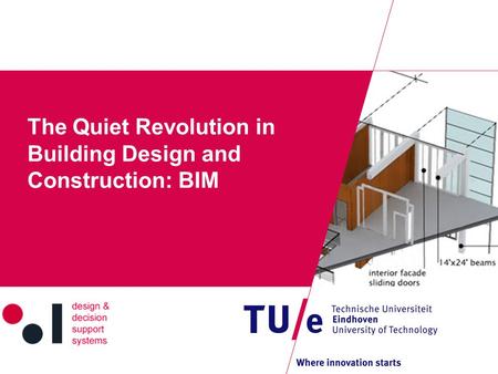 The Quiet Revolution in Building Design and Construction: BIM.