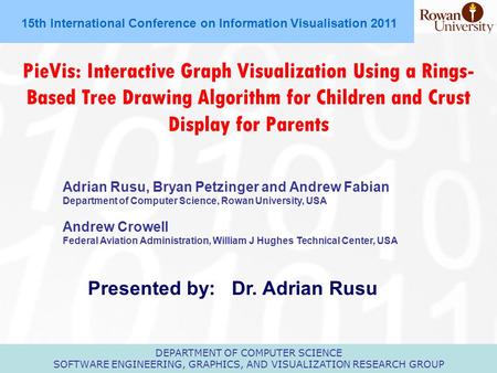 DEPARTMENT OF COMPUTER SCIENCE SOFTWARE ENGINEERING, GRAPHICS, AND VISUALIZATION RESEARCH GROUP 15th International Conference on Information Visualisation.
