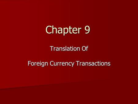 Translation Of Foreign Currency Transactions