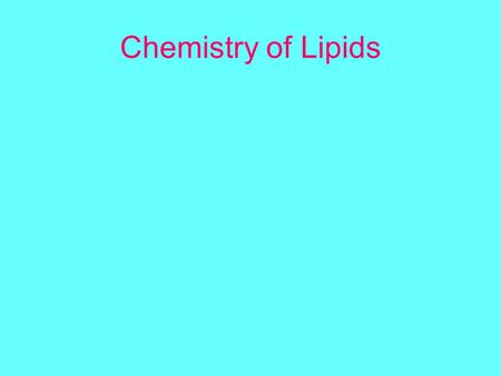 Chemistry of Lipids.