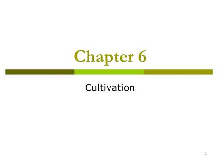 1 Chapter 6 Cultivation. 2 The Cultural Indicators Project  Initiated in 1967 by George Gerbner  Investigates the “cultivation” effect  Cultivation.