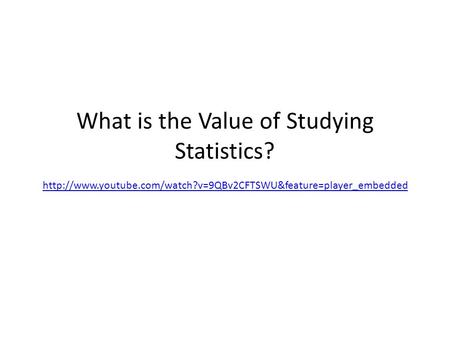 What is the Value of Studying Statistics?