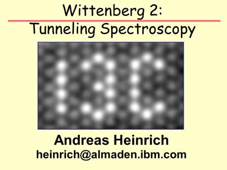 Wittenberg 2: Tunneling Spectroscopy