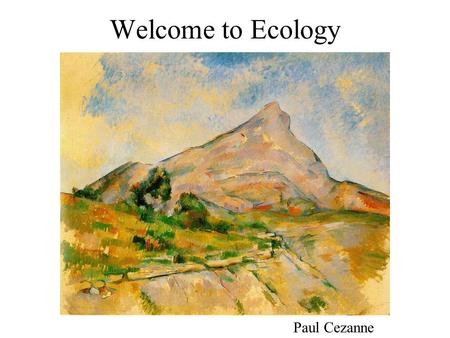Welcome to Ecology Paul Cezanne. Bolinas Lagoon Bolinas Lagoon Salt Marsh.