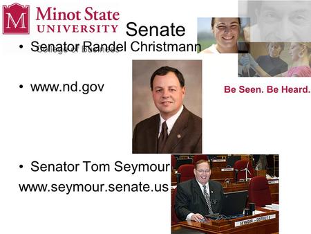Senate Senator Randel Christmann www.nd.gov Senator Tom Seymour www.seymour.senate.us.