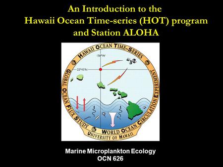 Hawaii Ocean Time-series (HOT) program Marine Microplankton Ecology