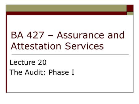 BA 427 – Assurance and Attestation Services