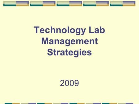 Technology Lab Management Strategies 2009. Who do I see? Staff Members – Sign up with the Media Specialist to use room. Community Members – Sign up the.