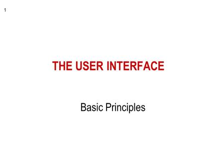 1 THE USER INTERFACE Basic Principles. 2 Requirements System Design Detailed Design Implementation Installation & Testing Maintenance User Interface Model.