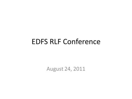 EDFS RLF Conference August 24, 2011. Presented by REDEC Diane Lantz, Executive Director Peggy Walters, Program Manager.